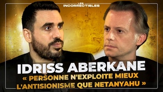 Idriss Aberkane :  Personne n'exploite mieux l'antisionisme que Netanyahu