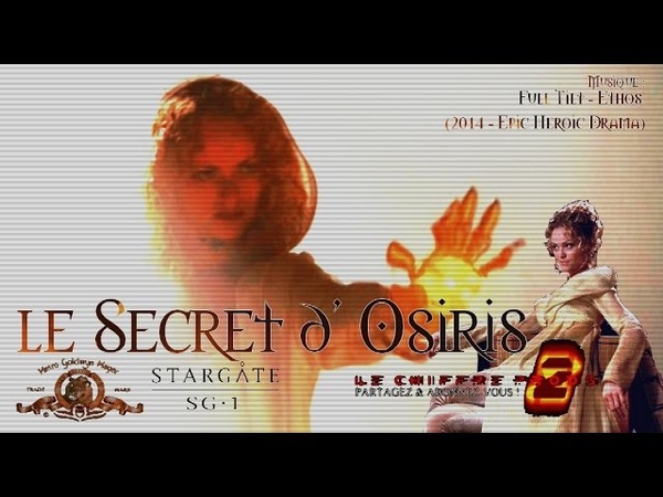 STARGATE SG 1, le Secret d Osiris FAN MADE
