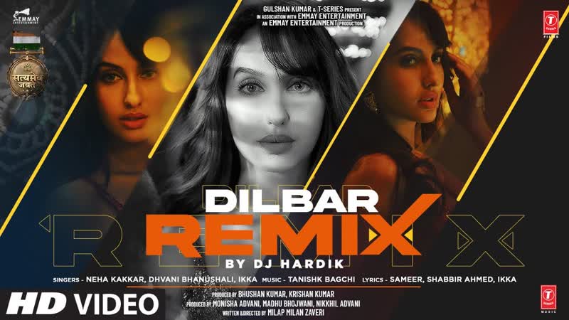Dilbar Remix By DJ Hardik, Satyameva Jayate, John Abraham, Nora