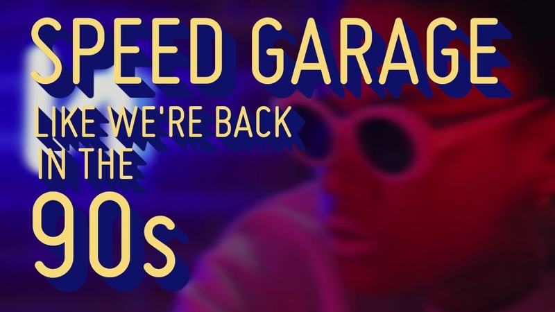 Lets create Speed Garage like were back in the