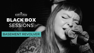 Basement Revolver - Have I Been Deceived | Forty Creek Black Box Sessions