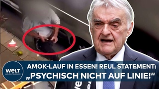 HERBERT REUL: “Psychisch nicht auf Linie!“ - NRW-Innenminister äußert sich zur Amok-Tat in Essen