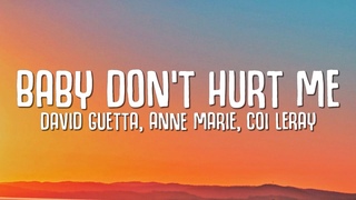David Guetta, Anne Marie, Coi Leray - Baby Don’t Hurt Me (Lyrics)