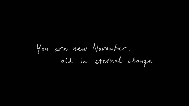 You are new November, old in eternal change (2021) dir. Rei Hayama