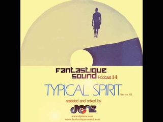 Donz - Typical Spirit Series Part 2 Fantastique Sound Podcast #15