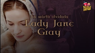 Pelculas Cristianas | Mrtir Olvidada: Lady Jane