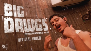 Hanumankind  Big Dawgs | Ft. Kalmi (Official Music Video) | Def Jam India