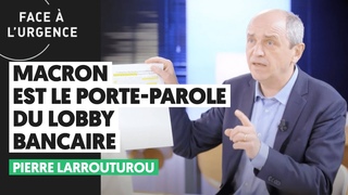 MACRON EST LE PORTE-PAROLE DU LOBBY BANCAIRE