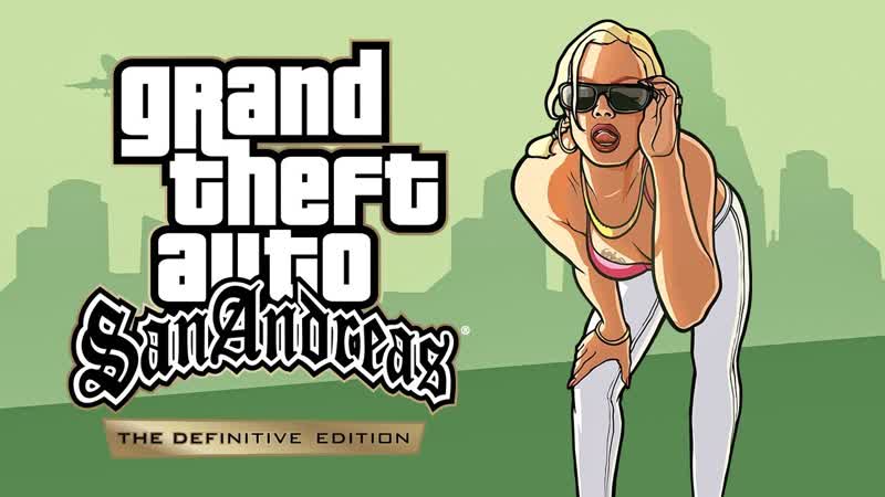 СТРИМ Grand Theft Auto San Andreas: The Definitive Edition, 4 РАЗБОРКИ БАНД,