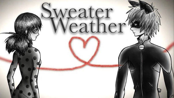Miraculous Ladybug Sweater Weather ＡＭＶ