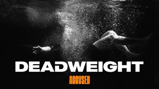 ACCVSED - DEADWEIGHT (Official Music Video)