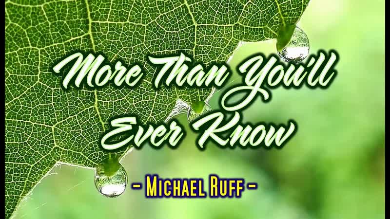 More Than Youll Ever Know Michael Ruff ( KARAOKE