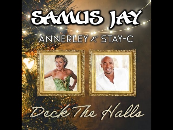 Deck The Halls Samus Jay Feat Stay c