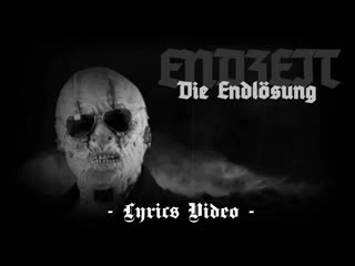 Endzeit - Die Endlsung (Lyrics Video)