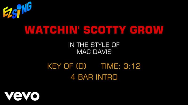 Mac Davis Watchin Scotty Grow ( Karaoke EZ