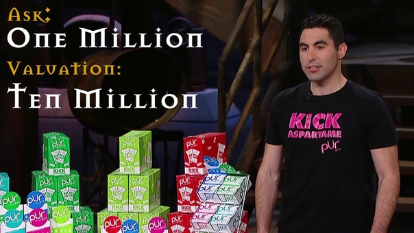 Biggest deal ever Pur Gum wants 1 million with a 10 million