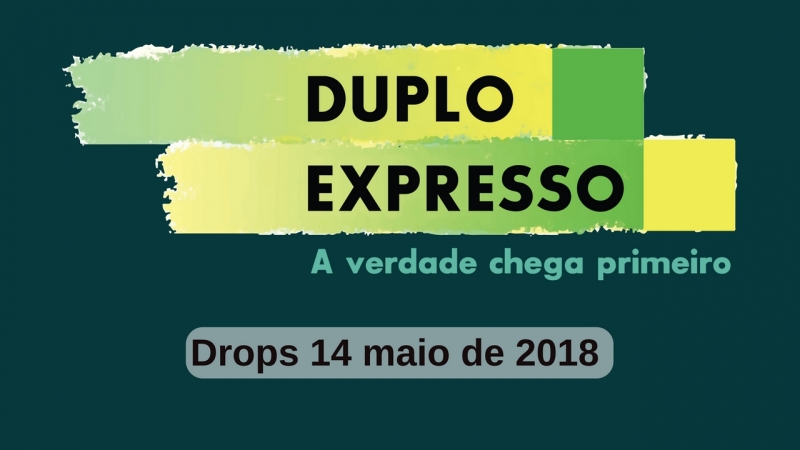 Drops Duplo Expresso de 14 de maio de