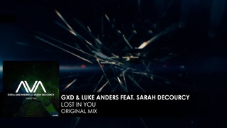 GXD & Luke Anders featuring Sarah deCourcy - Lost In You