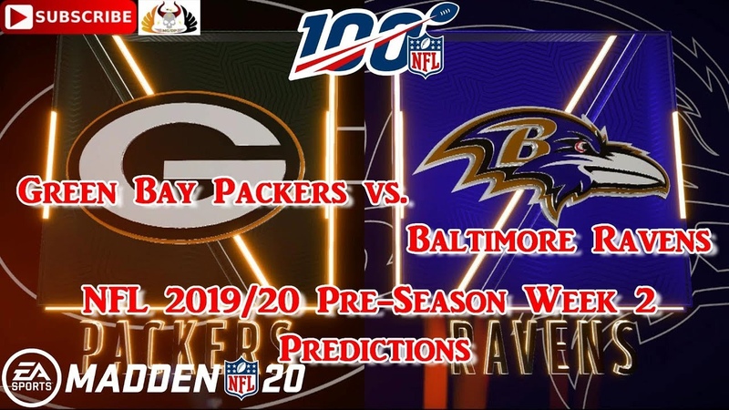 Green Bay Packers vs. Baltimore Ravens, NFL Pre Season 2019 20 Week 2, Predictions Madden NFL