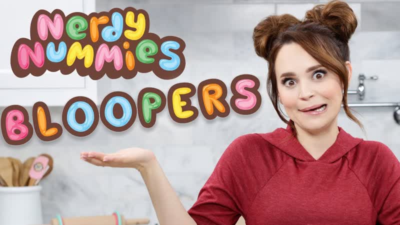 NERDY NUMMIES BLOOPERS