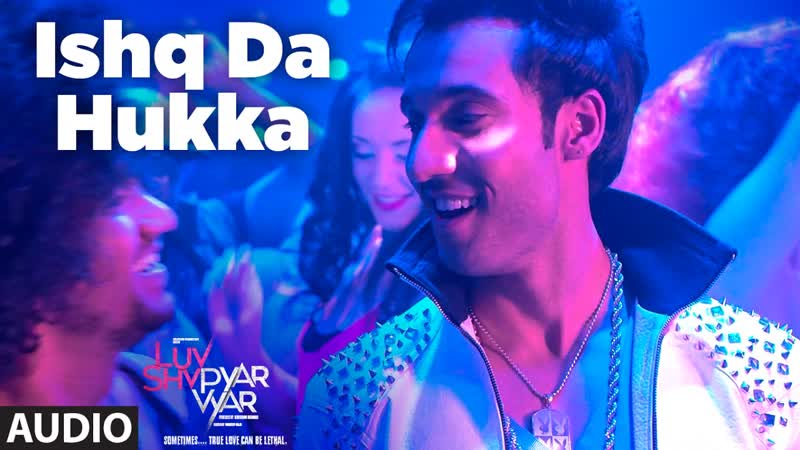 ISHQ DA HUKKA ( Full Audio Song), Luv Shv Pyar Vyar, GAK and Dolly Chawla, T