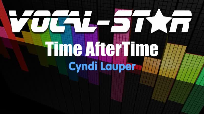 Cyndi Lauper Time After Time ( Karaoke Version) with Lyrics HD Vocal Star