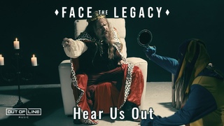 Face The Legacy - Hear Us Out (Official Music Video)