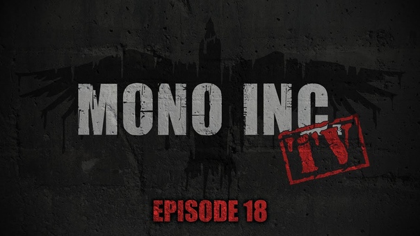 MONO INC. TV Folge 18 (
