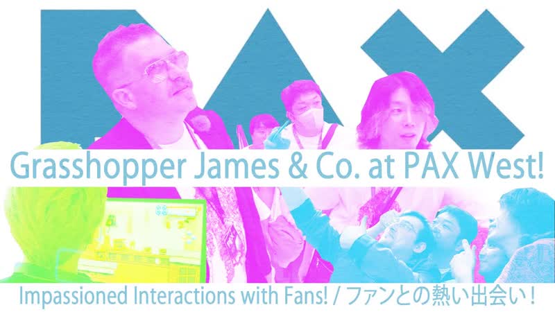 PAX West 2023 Report: feat. Grasshopper James Gh M