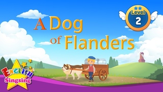 A Dog of Flanders - Fairy tale - English Stories