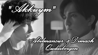 DIMASH & ABILMANSUR QUDAIBERGEN Akkuym